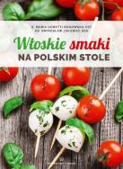 Okładka książki Włoskie smaki na polskim stole
