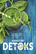 Alkaliczny detoks. Autor: Beata Sokołowska. ZdrowePodejscie.pl Okładka książki Alkaliczny detoks