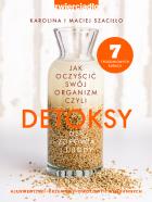Detoksy czyli jak oczyścić swój organizm. Autor: Karolina Szaciłło, Maciej Szaciłło. ZdrowePodejscie.pl Okładka książki Detoksy czyli jak oczyścić swój organizm
