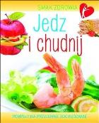 Okładka książki Jedz i chudnij. Smak zdrowia