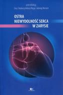 Ostra niewydolność serca w zarysie. Wydawca: Via Medica. ZdrowePodejscie.pl Opakowanie Ostra niewydolność serca w zarysie