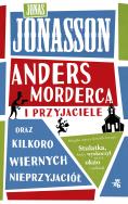 Okładka książki Anders morderca i przyjaciele (oraz kilkoro wiernych nieprzyjaciół)