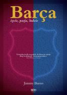Barca. Życie, pasja, ludzie. Autor: Jimmy Burns. ZdrowePodejscie.pl Okładka książki Barca. Życie, pasja, ludzie