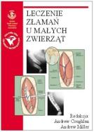Leczenie złamań u małych zwierząt. Autor:   Praca zbiorowa. ZdrowePodejscie.pl Okładka książki Leczenie złamań u małych zwierząt