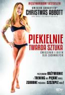 Piekielnie twarda sztuka.. Autor: Christmas Abbott. ZdrowePodejscie.pl Okładka książki Piekielnie twarda sztuka.