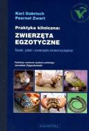 Praktyka kliniczna: Zwierzęta egzotyczne. Autor: praca zbiorowa. ZdrowePodejscie.pl Okładka książki Praktyka kliniczna: Zwierzęta egzotyczne
