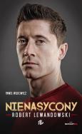 Okładka książki Robert Lewandowski Nienasycony