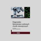 Diagnostyka laboratoryjna wybranych chorób reumatycznych. Wydawca: Medpharm. ZdrowePodejscie.pl Opakowanie Diagnostyka laboratoryjna wybranych chorób reumatycznych
