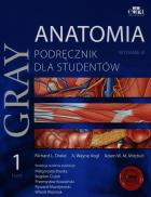 Okładka książki Gray Anatomia Podręcznik dla studentów Tom 1
