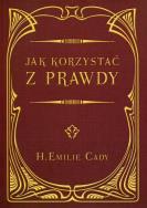 Okładka książki Jak korzystać z prawdy