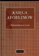 Okładka książki Księga Aforyzmów Najważniejsze w życiu TW