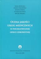 Okładka książki Ocena jakości usług medycznych w psychiatrycznej opiece zdrowotnej