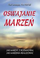 Oswajanie marzeń. Autor: McNeil Art., Levesque Paul. ZdrowePodejscie.pl Okładka książki Oswajanie marzeń