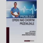 Problemy opieki nad chorym przewlekle. Wydawca: Medpharm. ZdrowePodejscie.pl Opakowanie Problemy opieki nad chorym przewlekle