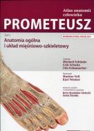 Prometeusz Atlas anatomii człowieka Tom 1. Autor: Schunke Michael. ZdrowePodejscie.pl Okładka książki Prometeusz Atlas anatomii człowieka Tom 1