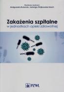 Zakażenia szpitalne w jednostkach opieki zdrowotnej. Autor: Małgorzata Bulanda. ZdrowePodejscie.pl Okładka książki Zakażenia szpitalne w jednostkach opieki zdrowotnej