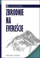 Zbrodnie na Evereście. Autor: Kodas Michael. ZdrowePodejscie.pl Okładka książki Zbrodnie na Evereście