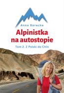 Alpinistka na autostopie. Autor: Borecka Anna. ZdrowePodejscie.pl Okładka książki Alpinistka na autostopie