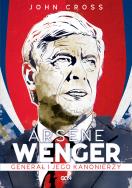 Okładka książki Arsene Wenger. Generał i jego Kanonierzy