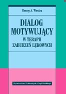 Okładka książki Dialog motywujący w terapii zaburzeń lękowych
