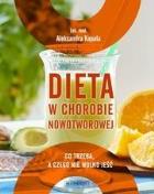 Dieta w chorobie nowotworowej. Autor: Aleksandra Kapała. ZdrowePodejscie.pl Okładka książki Dieta w chorobie nowotworowej