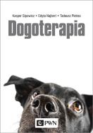 Dogoterapia. Autor: Sipowicz Kasper, Pietras Tadeusz, Najbert Edyta. ZdrowePodejscie.pl Okładka książki Dogoterapia