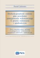 Okładka książki Dysfunkcjonalność rodziny jako przedmiot postępowania wykonawczego w prawie rodzinnym i opiekuńczym