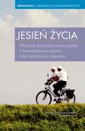 Jesień życia. Autor: Marzena Chrost (red.), Andrzej Grudziński (red.). ZdrowePodejscie.pl Okładka książki Jesień życia