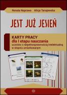Jest już jesień Karty pracy dla I etapu nauczania uczniów z niepełnosprawnością intelektualną w stopniu umiarkowanym. Autor: Naprawa Renata Tanajewska Alicja, Naprawa Renata. ZdrowePodejscie.pl Okładka książki Jest już jesień Karty pracy dla I etapu nauczania uczniów z niepełnosprawnością intelektualną w stopniu umiarkowanym