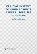 Okładka książki Krajowe systemy ochrony zdrowia a Unia Europejska
