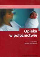Opieka w położnictwie. Wydawca: Śląsk. ZdrowePodejscie.pl Opakowanie Opieka w położnictwie