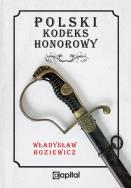 Polski Kodeks Honorowy. Autor: Władysław Boziewicz. ZdrowePodejscie.pl Okładka książki Polski Kodeks Honorowy