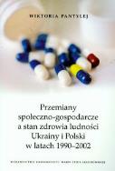 Okładka książki Przemiany społeczno gospodarcze a stan zdrowia ludności Ukrainy i Polski w latach 1990-2002