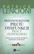 Okładka książki Przezwyciężanie pięciu dysfunkcji pracy zespołowej