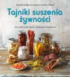 Tajniki suszenia żywności.. Autor: Michelle Keogh. ZdrowePodejscie.pl Okładka książki Tajniki suszenia żywności.