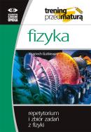 Trening Matura - Fizyka. Repetytorium i zb. OMEGA. Autor: Wojciech Gutkiewicz. ZdrowePodejscie.pl Okładka książki Trening Matura - Fizyka. Repetytorium i zb. OMEGA