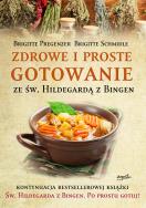 Okładka książki Zdrowe i proste gotowanie ze Św. Hildegardą z Bingen