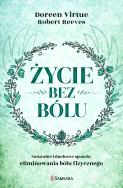 Życie bez bólu. Autor: Doreen Virtue. ZdrowePodejscie.pl Okładka książki Życie bez bólu