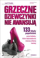 Okładka książki Grzeczne dziewczynki nie awansują. 133 błędy...