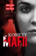Kobiety w mafii. Autor: Kahn Milka, Veron Anne. ZdrowePodejscie.pl Okładka książki Kobiety w mafii