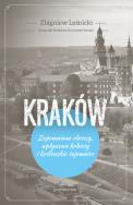 Kraków Zapomniane obrazy, wpływowe kobiety i królewskie tajemnice. Autor: Zbigniew Leśnicki. ZdrowePodejscie.pl Okładka książki Kraków Zapomniane obrazy, wpływowe kobiety i królewskie tajemnice