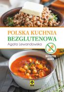 Polska kuchnia bezglutenowa. Autor: Agata Lewandowska. ZdrowePodejscie.pl Okładka książki Polska kuchnia bezglutenowa