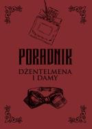 Poradnik dżentelmena i damy. Autor: Zbigniew Hojka. ZdrowePodejscie.pl Okładka książki Poradnik dżentelmena i damy