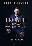 Okładka książki Proste, ale ważne w zarządzaniu!