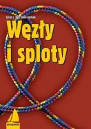 Węzły i sploty. Autor: Day Cyrus L., Jarman Colin. ZdrowePodejscie.pl Okładka książki Węzły i sploty