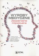 Wyroby medyczne. Autor: Marek Wożniewski, Krzysztof Gieremek. ZdrowePodejscie.pl Okładka książki Wyroby medyczne