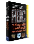 ABC radiografii i radiologii stomatologicznej. Autor: Różyło-Kalinowska Ingrid, Różyło Teresa Katarzyna. ZdrowePodejscie.pl Okładka książki ABC radiografii i radiologii stomatologicznej