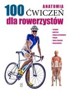Okładka książki Anatomia 100 ćwiczeń dla rowerzystów