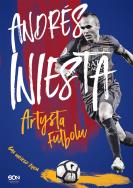 Okładka książki Andrés Iniesta. Artysta futbolu