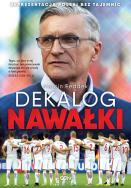 Dekalog Nawałki. Reprezentacja Polski bez tajemnic. Autor: Marcin Feddek. ZdrowePodejscie.pl Okładka książki Dekalog Nawałki. Reprezentacja Polski bez tajemnic